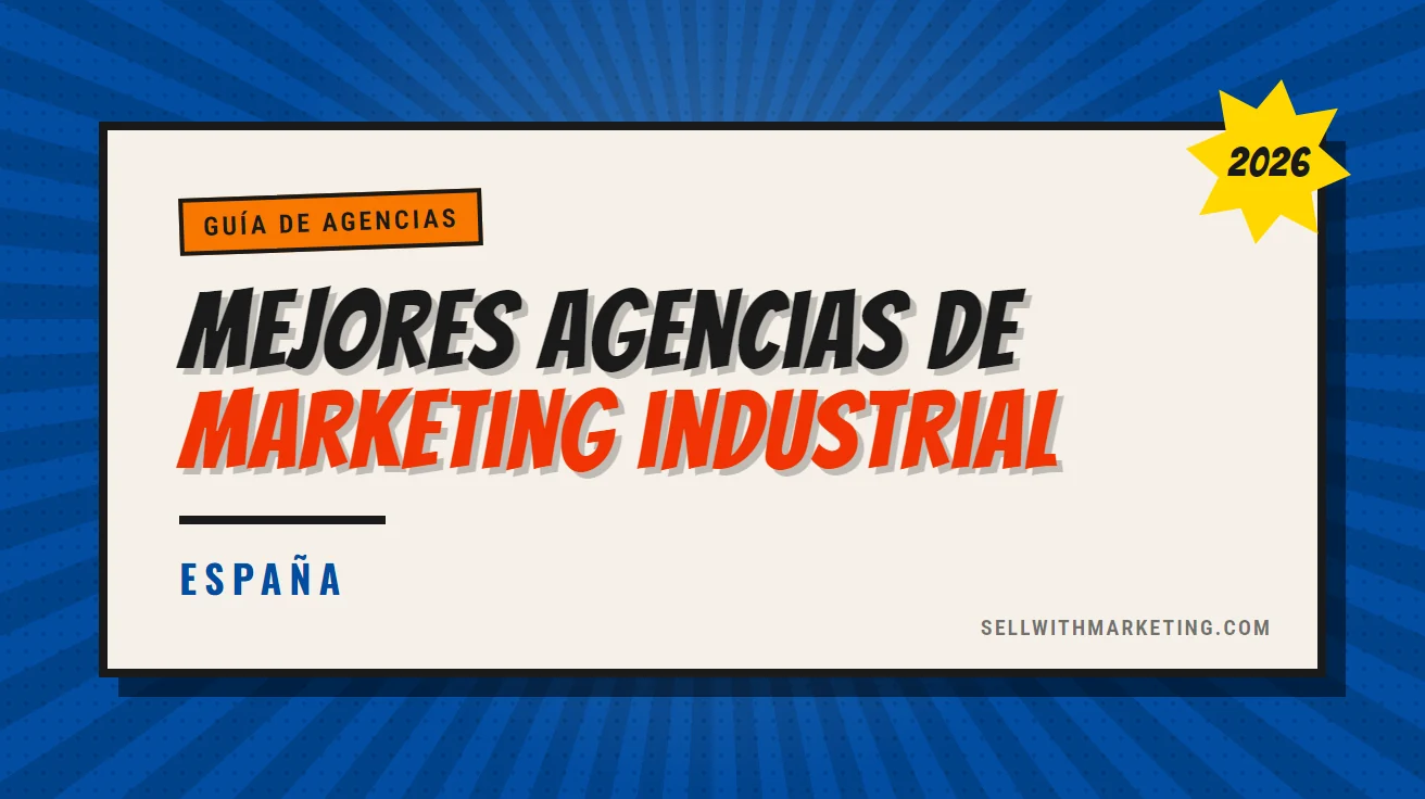 Las Mejores Agencias de Marketing Industrial en España (2026)